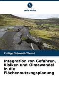 Integration von Gefahren, Risiken und Klimawandel in die Flächennutzungsplanung