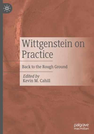 Wittgenstein on Practice