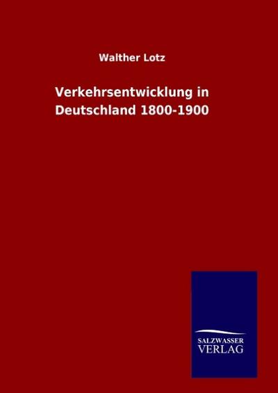 Verkehrsentwicklung in Deutschland 1800-1900