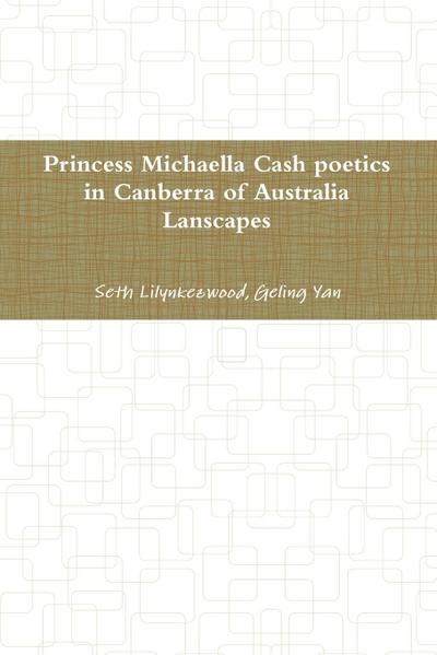 princess Michaella Cash poetics in Canberra of australia lanscapes