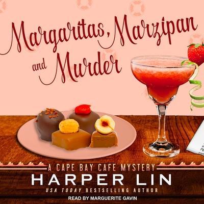 Margaritas, Marzipan, and Murder Lib/E: A Cape Bay Cafe Mystery