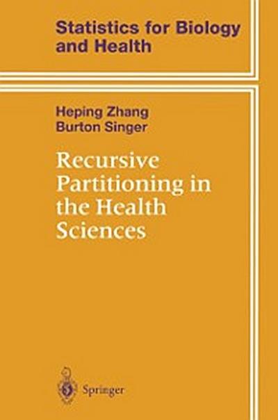 Recursive Partitioning in the Health Sciences