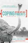 Coping with Un-Cope-Able Parents