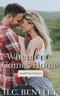 When Love Comes Home (Small Town Hearts, #2)