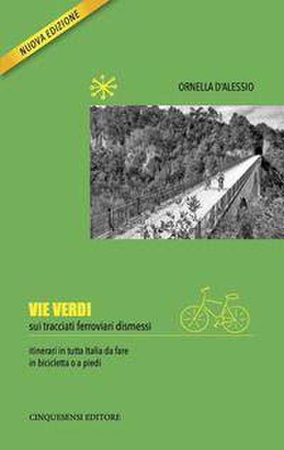 Vie verdi. Sui tracciati ferroviari dismessi