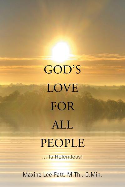 God’s Love for All People . . .