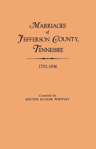 Marriages of Jefferson County, Tennessee, 1792-1836