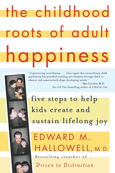 The Childhood Roots of Adult Happiness