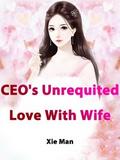 CEO’s Unrequited Love With Wife