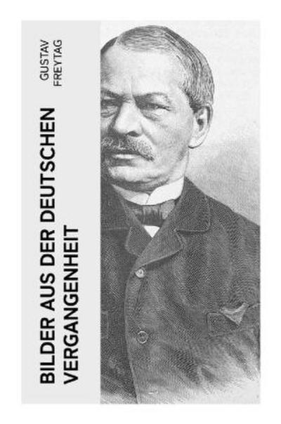 Bilder aus der deutschen Vergangenheit