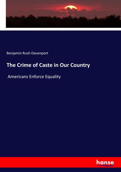 The Crime of Caste in Our Country