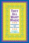 They All Want Magic