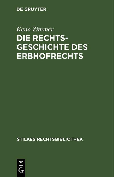 Die Rechtsgeschichte des Erbhofrechts