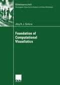 Foundation of Computational Visualistics: Habilitation, Universität Magdeburg 2005 (Bildwissenschaft, 14, Band 14)