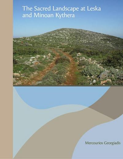 Georgiadis, M: Sacred Landscape at Leska and Minoan Kythera