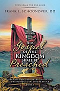 This Gospel of the Kingdom Shall Be Preached