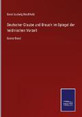 Deutscher Glaube und Brauch im Spiegel der heidnis