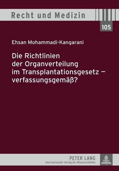 Die Richtlinien der Organverteilung im Transplantationsgesetz - verfassungsgemäß?