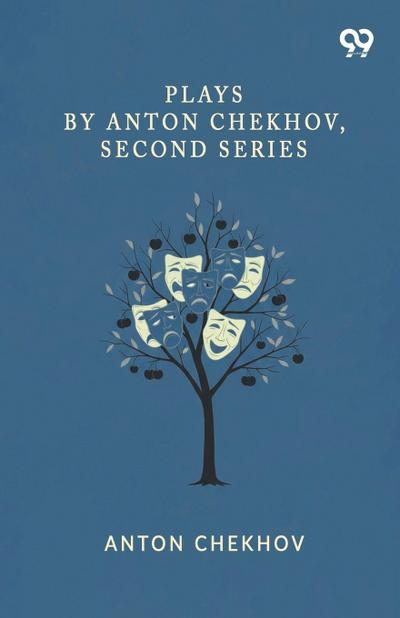 Plays By Anton Chekhov, Second Series
