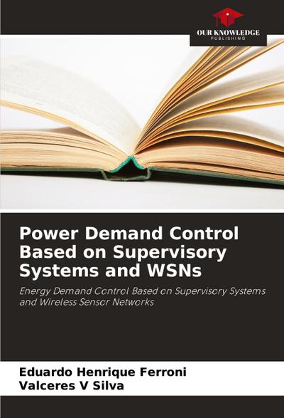 Power Demand Control Based on Supervisory Systems and WSNs