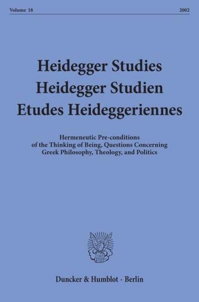 Heidegger Studies - Heidegger Studien - Etudes Heideggeriennes.