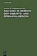 Das Kind im Bereich der Geburts- und Perinatalmedizin