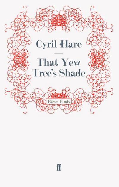 That Yew Tree’s Shade