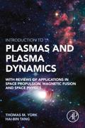 Introduction to Plasmas and Plasma Dynamics