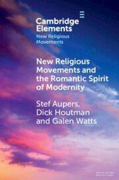 New Religious Movements and the Romantic Spirit of Modernity