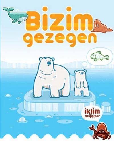 Bizim Gezegen - Iklim Degisiyor
