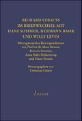 Richard Strauss. Briefwechsel mit Hermann Bahr, Hans Sommer und Willy Levin