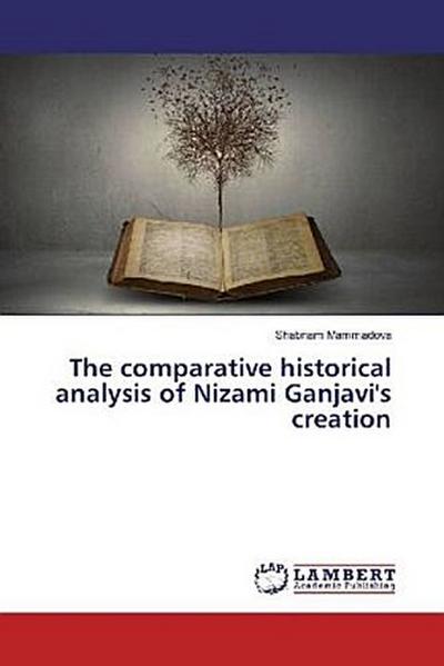 The comparative historical analysis of Nizami Ganjavi’s creation