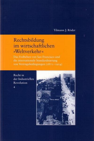 Rechtsbildung im wirtschaftlichen "Weltverkehr"