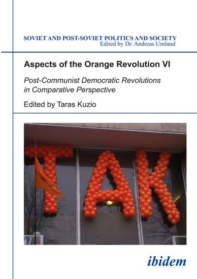 Aspects of the Orange Revolution VI. Post-Communist Democratic Revolutions in Comparative Perspective
