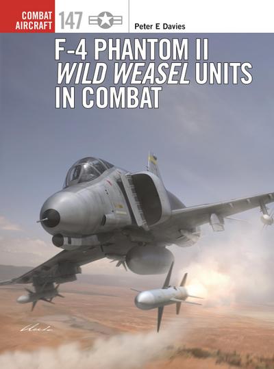 F-4 Phantom II Wild Weasel Units in Combat
