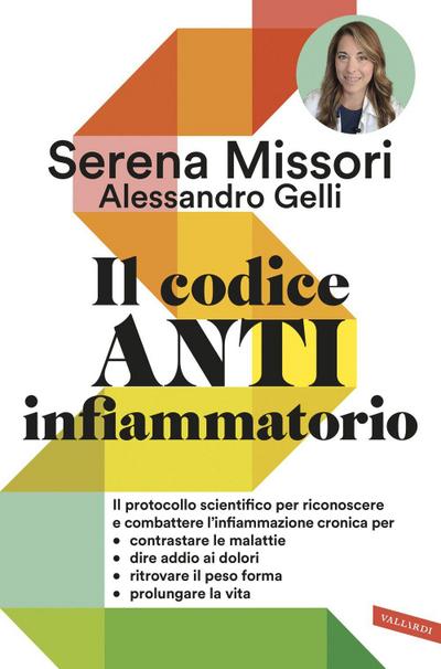 Il codice antinfiammatorio. Il protocollo scientifico per riconoscere e combattere l’infiammazione cronica per contrastare le malattie, dire addio ai dolori, ritrovare il peso forma, prolungare la vita