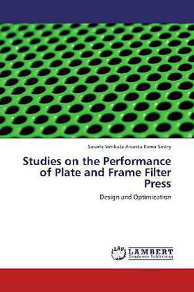 Studies on the Performance of Plate and Frame Filter Press