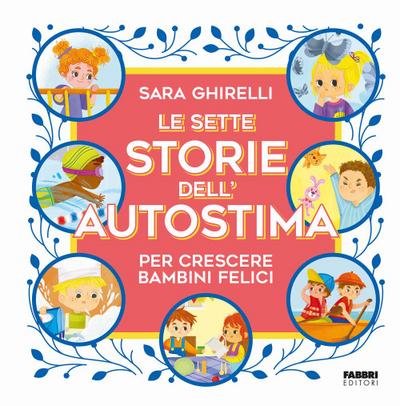 Le sette storie dell’autostima per crescere bambini felici