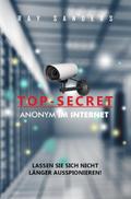 Top Secret - Anonym im Netz