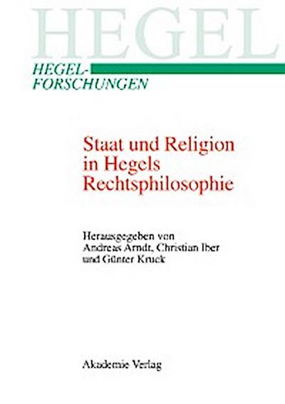 Staat und Religion in Hegels Rechtsphilosophie