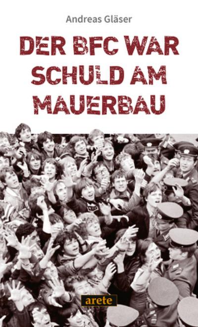 Der BFC war schuld am Mauerbau