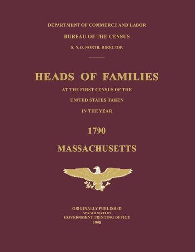 Heads of Families at the First Census of the United States Taken in the Year 1790