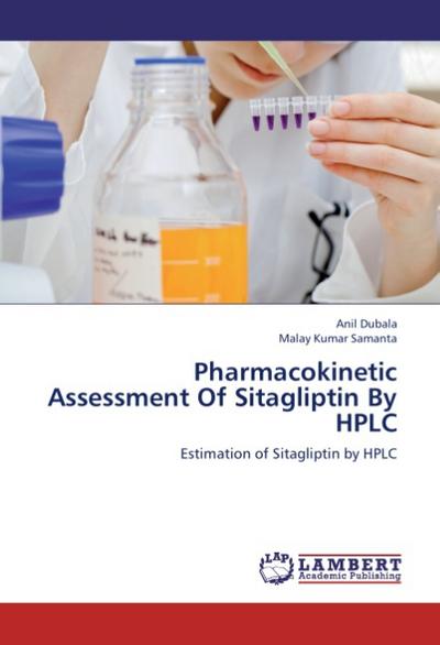 Pharmacokinetic Assessment Of Sitagliptin By HPLC
