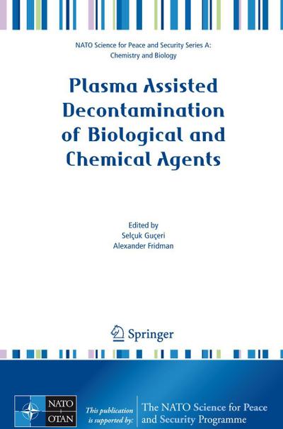 Plasma Assisted Decontamination of Biological and Chemical Agents