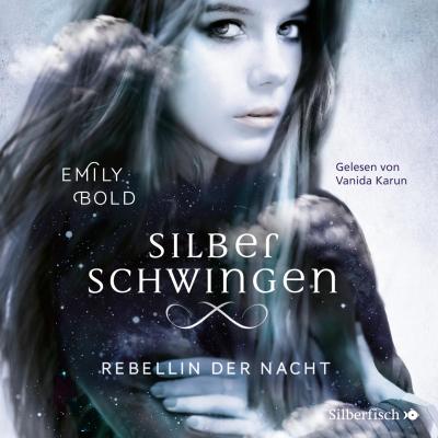 Bold, E: Silberschwingen 2/Rebellin der Nacht/2 CDs