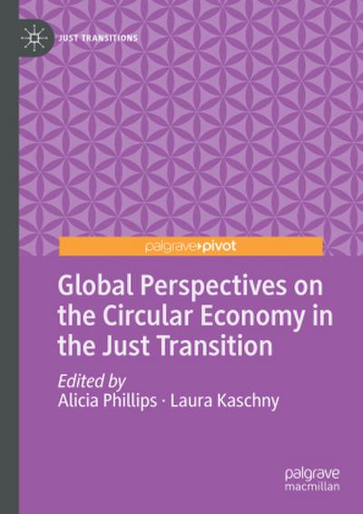 Global Perspectives on the Circular Economy in the Just Transition