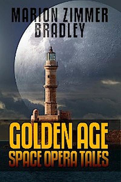 Marion Zimmer Bradley: Golden Age Space Opera Tales