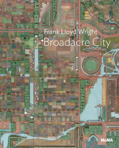 Frank Lloyd Wright: Broadacre City