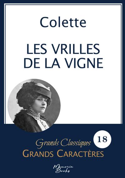 Les vrilles de la vigne de Colette en grands caractères