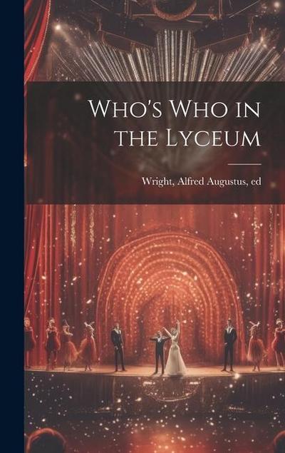 Who’s who in the Lyceum